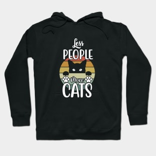 Funny Cat Saying, Less People More Cats, Cat Lover Hoodie